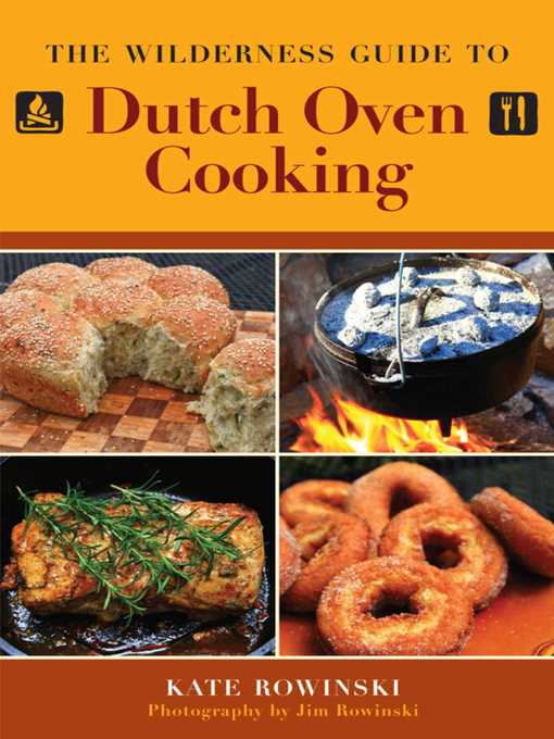 Title details for The Wilderness Guide to Dutch Oven Cooking by Kate Rowinski - Wait list